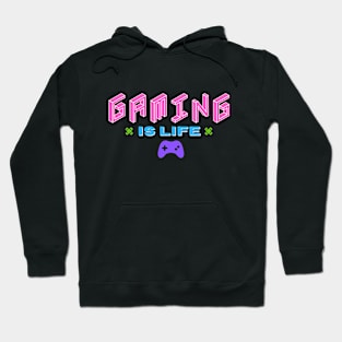 Gaming is Life Hoodie